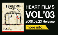 HEART FILMS No.03